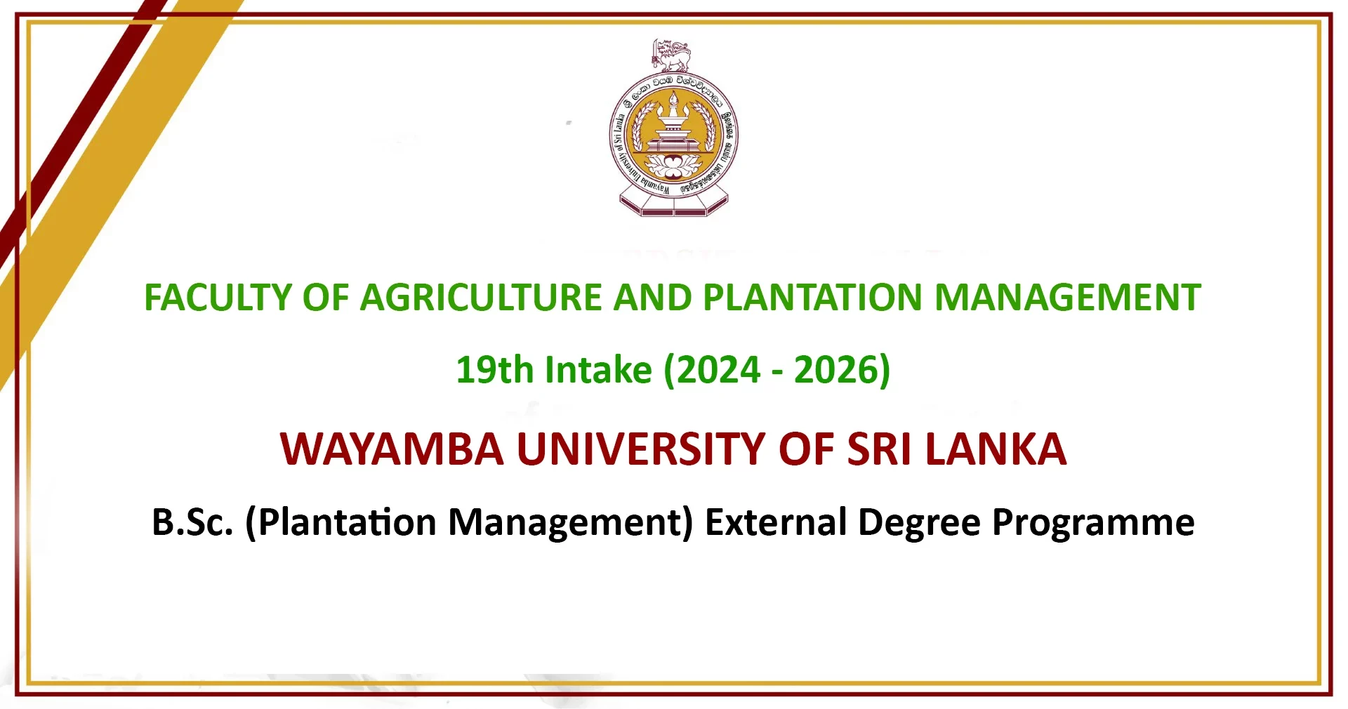 B.Sc. (Plantation Management) External Degree Programme -19th Intake (2024 – 2026)